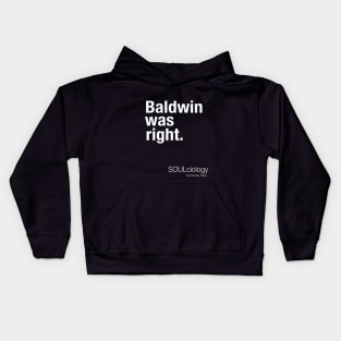 Baldwin Was Right Kids Hoodie